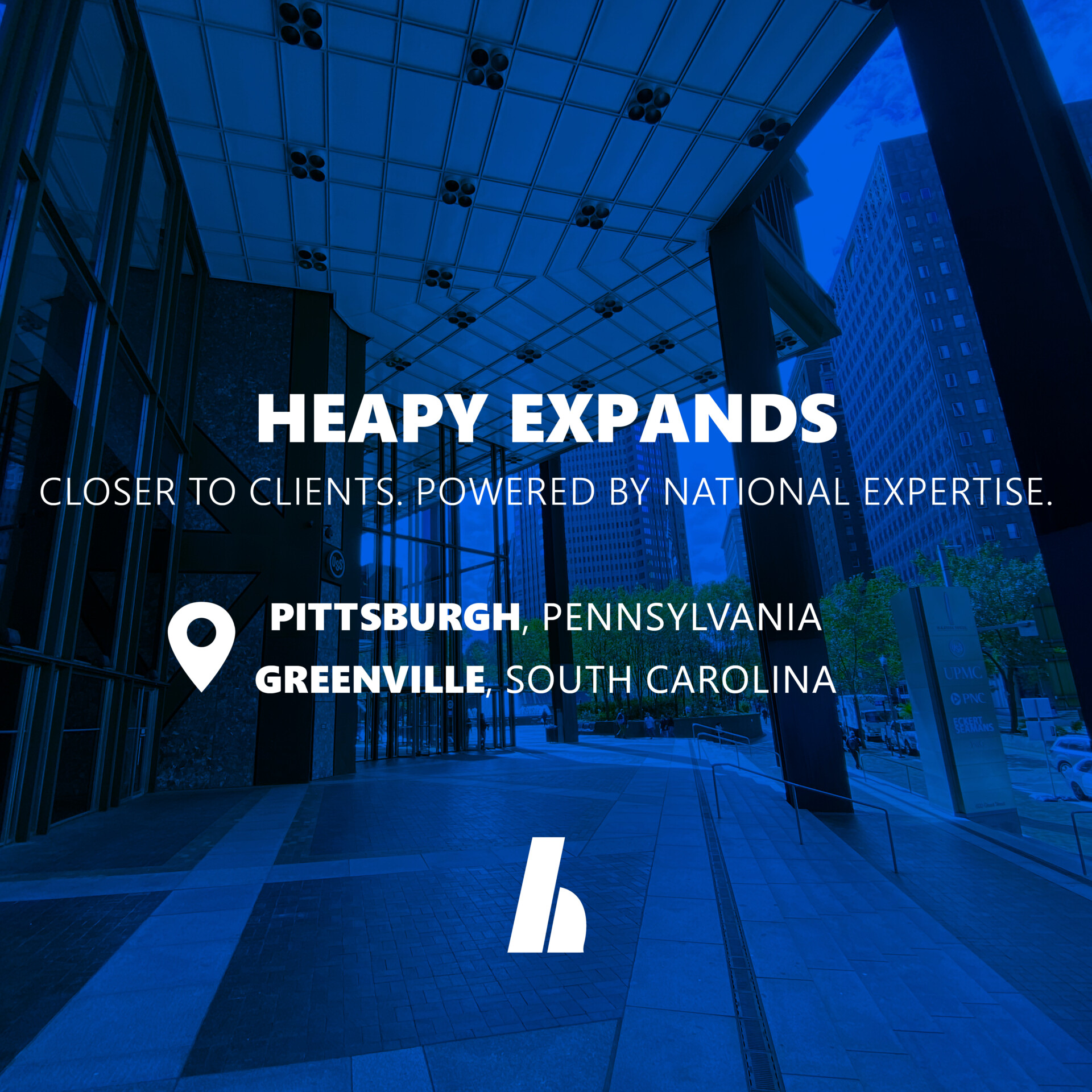 HEAPY Expands to Pittsburgh Pennsylvania and Greenville South Carolina